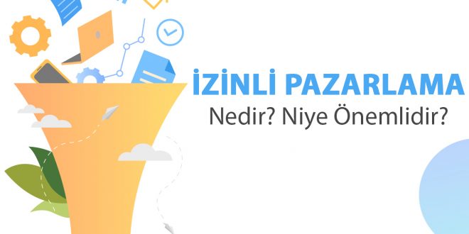 İzinli Pazarlama Nedir?